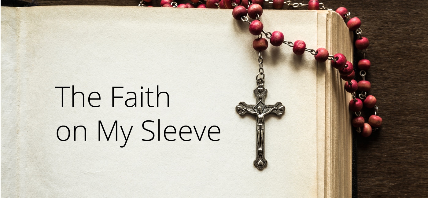 The Faith on My Sleeve