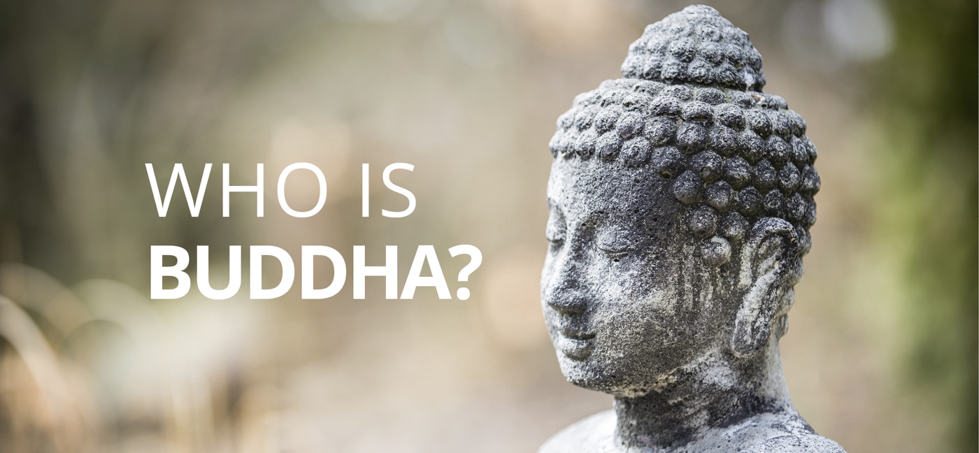 Siddhartha Gautama, Buddha - "The Awakened One"